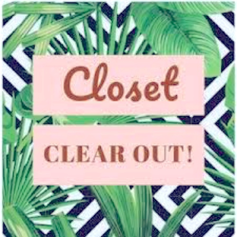 New items arriving soon but before Closet Clear out